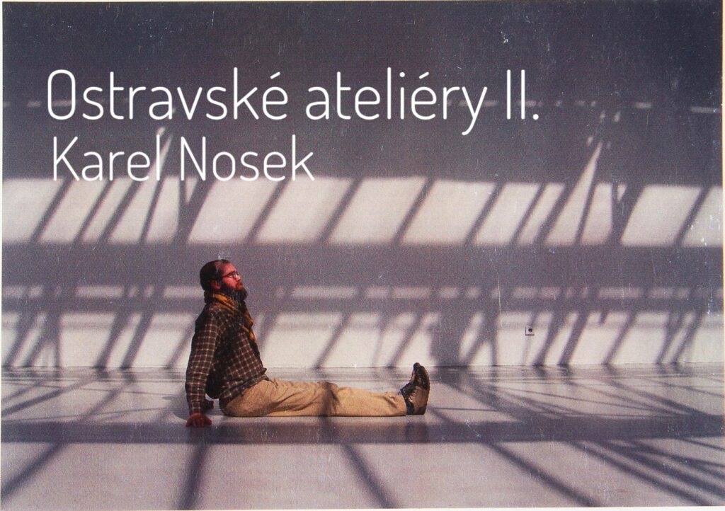Ostravské ateliéry – Karel Nosek