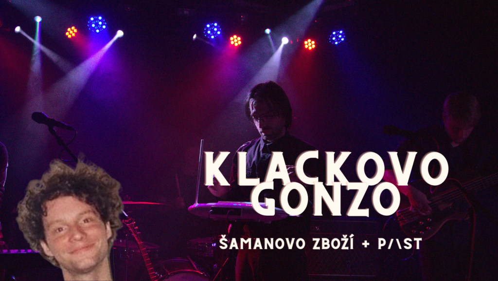 Klackovo gonzo: Šamanovo zboží + PΛST