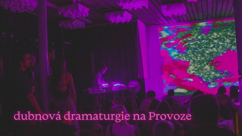 Duben v kulturním centru Provoz v Ostravě